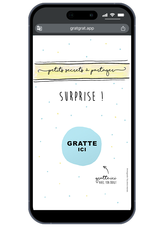 Chut... un petit secret attend d'être révélé ! Grattez le cercle bleu pour le découvrir. Smartphone affichant une carte à gratter numérique au design épuré avec des pois pastel et un cercle bleu marqué "GRATTE ICI".